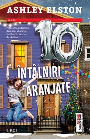 10 Întâlniri aranjate - Ashley Elston