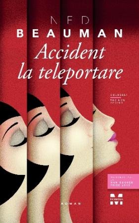 Accident la teleportare - Ned Beauman