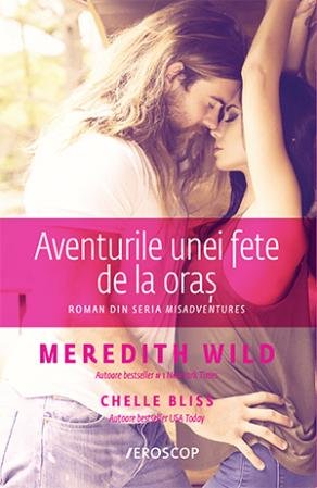 Aventurile unei fete de la oraș - Meredith Wild
