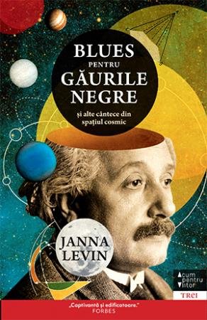 Blues pentru găurile negre - Janna Levin