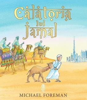 Călătoria lui Jamal - Michael Foreman