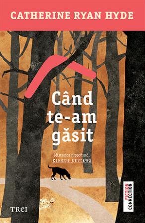 Când te-am găsit - Catherine Ryan Hyde