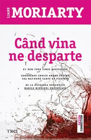 Când vina ne desparte - Liane Moriarty