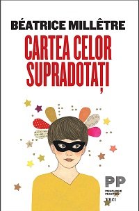 Cartea celor supradotați - Béatrice  Millêtre
