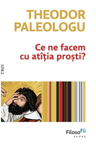 Ce ne facem cu atîția proști? - Theodor Paleologu