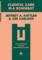 Clientul care m-a schimbat - Jeffrey A. Kottler, Jon Carlson