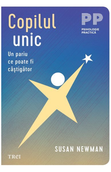Copilul unic - Susan Newman