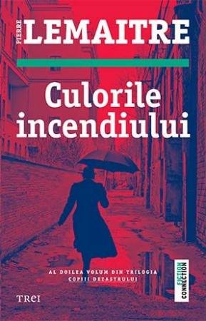 Culorile incendiului - Pierre Lemaitre