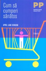 Cum să cumperi sănătos - April Lane Benson