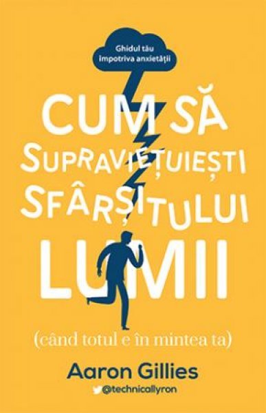 Cum să supraviețuiești sfârșitului lumii - Aaron Gillies