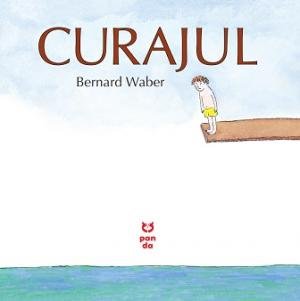 Curajul - Bernard Waber