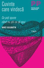 Cuvinte care vindecă. Ce poţi spune când nu ştii ce să spui - Nance Guilmartin