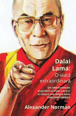 Dalai Lama: O viață extraordinară - Alexander  Norman