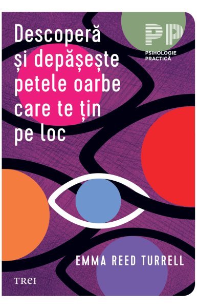 Descoperă și depășește petele oarbe care te țin pe loc - Emma Reed Turrell