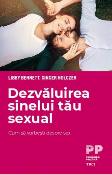 Dezvăluirea sinelui tău sexual  - Libby Bennett, Ginger Holczer