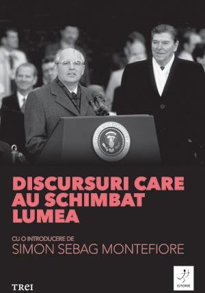 Discursuri care au schimbat lumea - Simon Sebag Montefiore