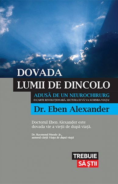 Dovada lumii de dincolo - Eben Alexander