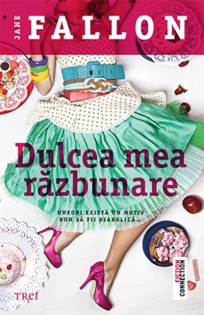 Dulcea mea răzbunare - Jane Fallon