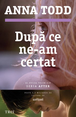 După ce ne-am certat (seria After, vol. 2) - Anna Todd