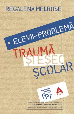 Elevii problemă - Regalena Melrose