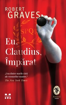 Eu, Claudius, Împărat - Robert Graves