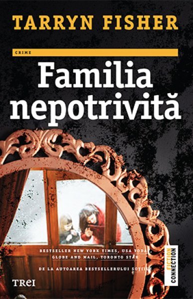 Familia nepotrivită - Tarryn Fisher