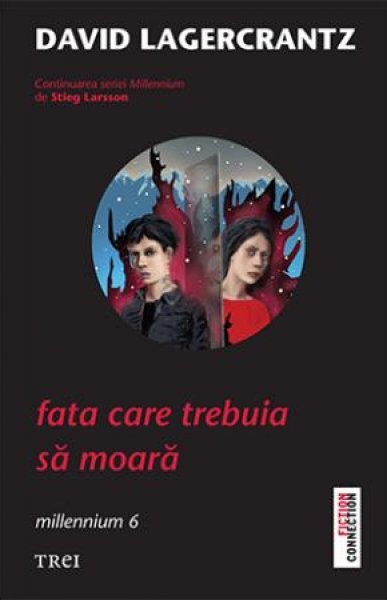 Fata care trebuia să moară (seria Millennium, vol. 6) - David Lagercrantz