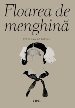 Floarea de menghină - Svetlana Cârstean