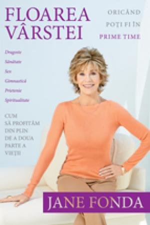 Floarea vârstei - Jane Fonda