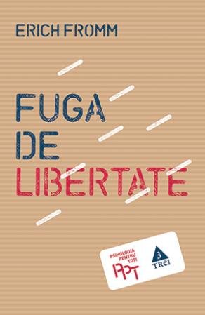 Fuga de libertate - Erich Fromm