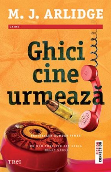 Ghici cine urmează (seria Helen Grace, vol. 9) - M.J. Arlidge
