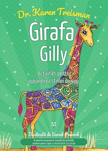 Girafa Gilly. Activități pentru dobândirea  stimei de sine - Karen Treisman