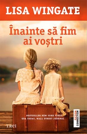 Înainte să fim ai voștri - Lisa Wingate