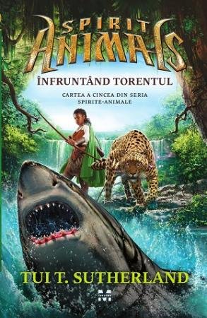Înfruntând torentul. Spirite-Animale 5 - Tui T. Sutherland