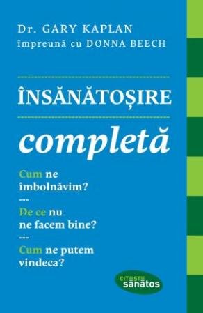 Însănătoşire completă - Gary Kaplan, Donna Beech