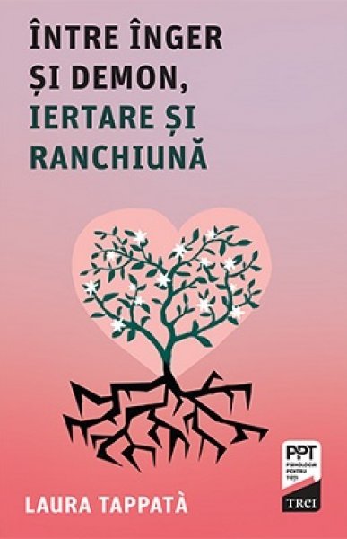 Între Înger și Demon, iertare și ranchiună - Laura Tappatà