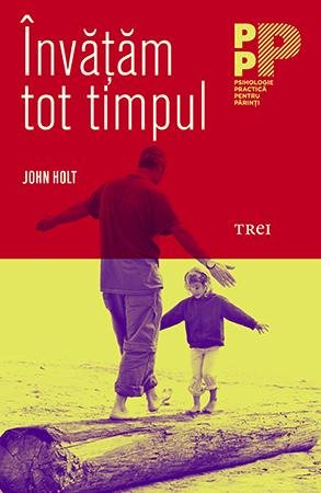 Învăţăm tot timpul - John Holt