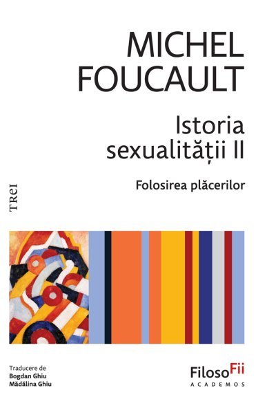 Istoria sexualității II - Michel Foucault