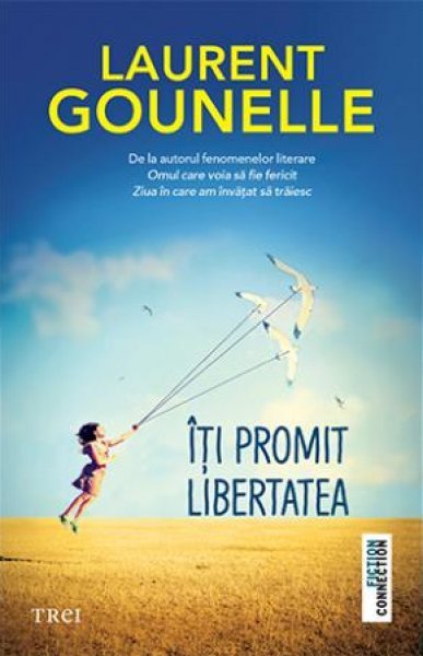 Îți promit libertatea - Laurent Gounelle