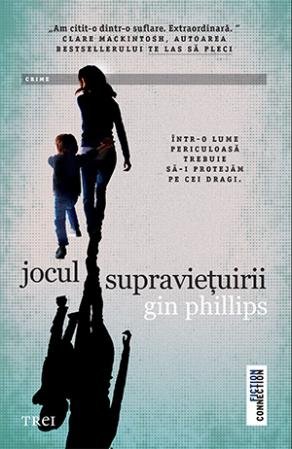 Jocul supraviețuirii - Gin Phillips