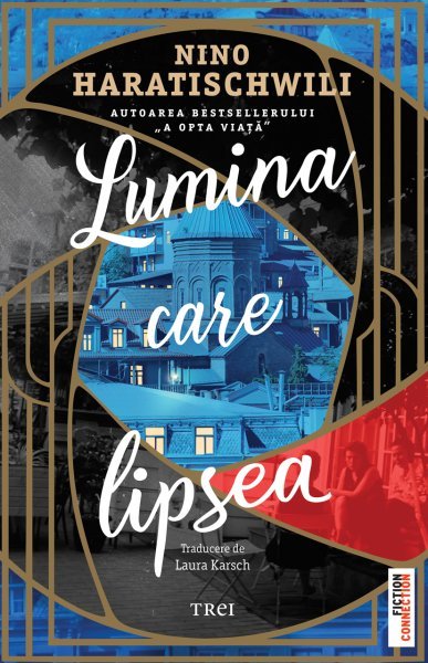 Lumina care lipsea - Nino Haratischwili