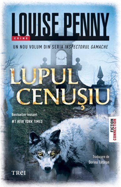 Lupul cenușiu - Louise Penny