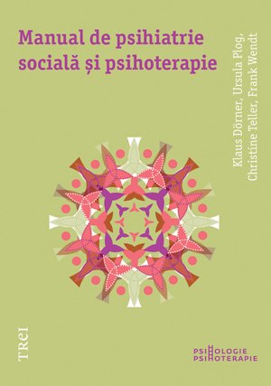 Manual de psihiatrie socială şi psihoterapie - 