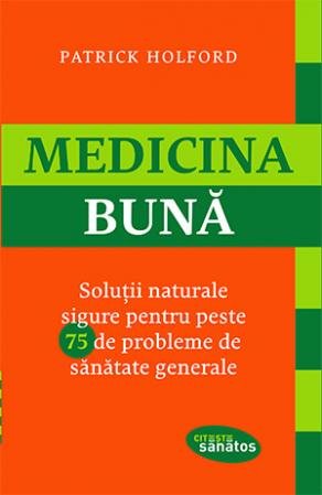 Medicina bună - Patrick Holford