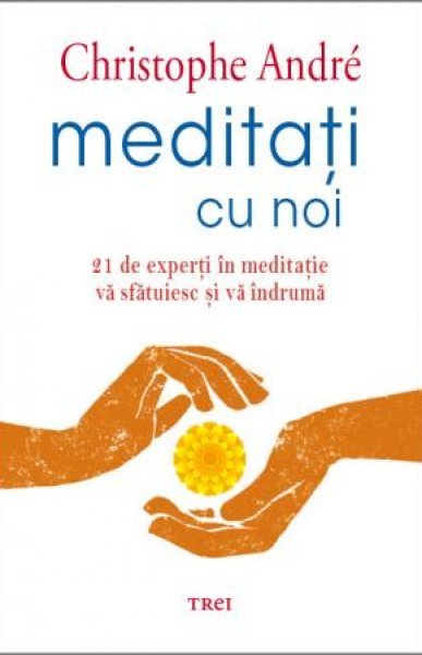 Meditați cu noi - Christophe Andre