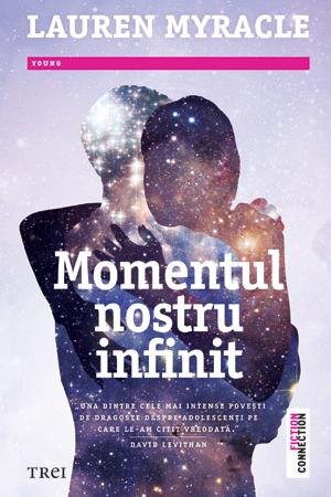 Momentul nostru infinit - Lauren Myracle