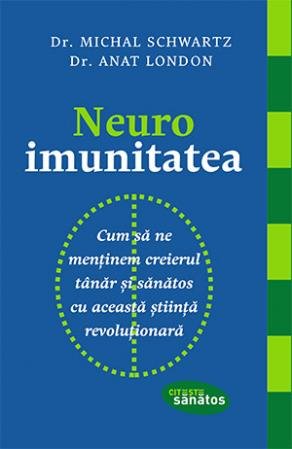 Neuroimunitatea - Michal Schwartz, Anat London