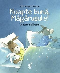 Noapte bună, Măgărușule! - Veronique Cauchy