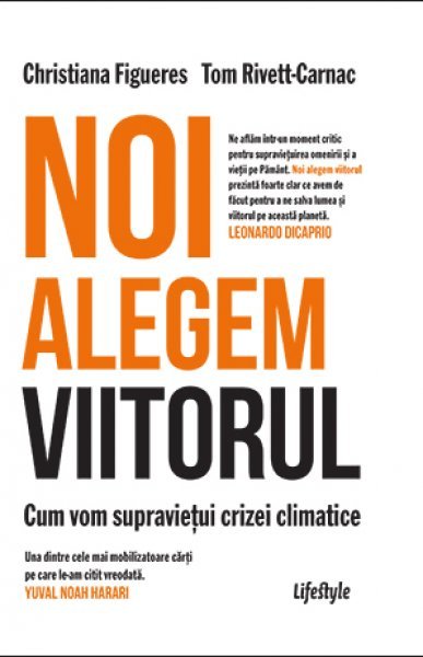 Noi alegem viitorul - Christiana Figueres, Tom Rivett‑Carnac