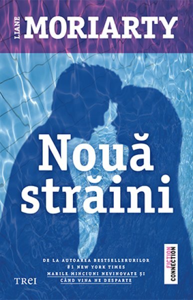 Nouă străini - Liane Moriarty